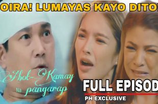 Abot Kamay Na Pangarap May 23 2023 Episode 220